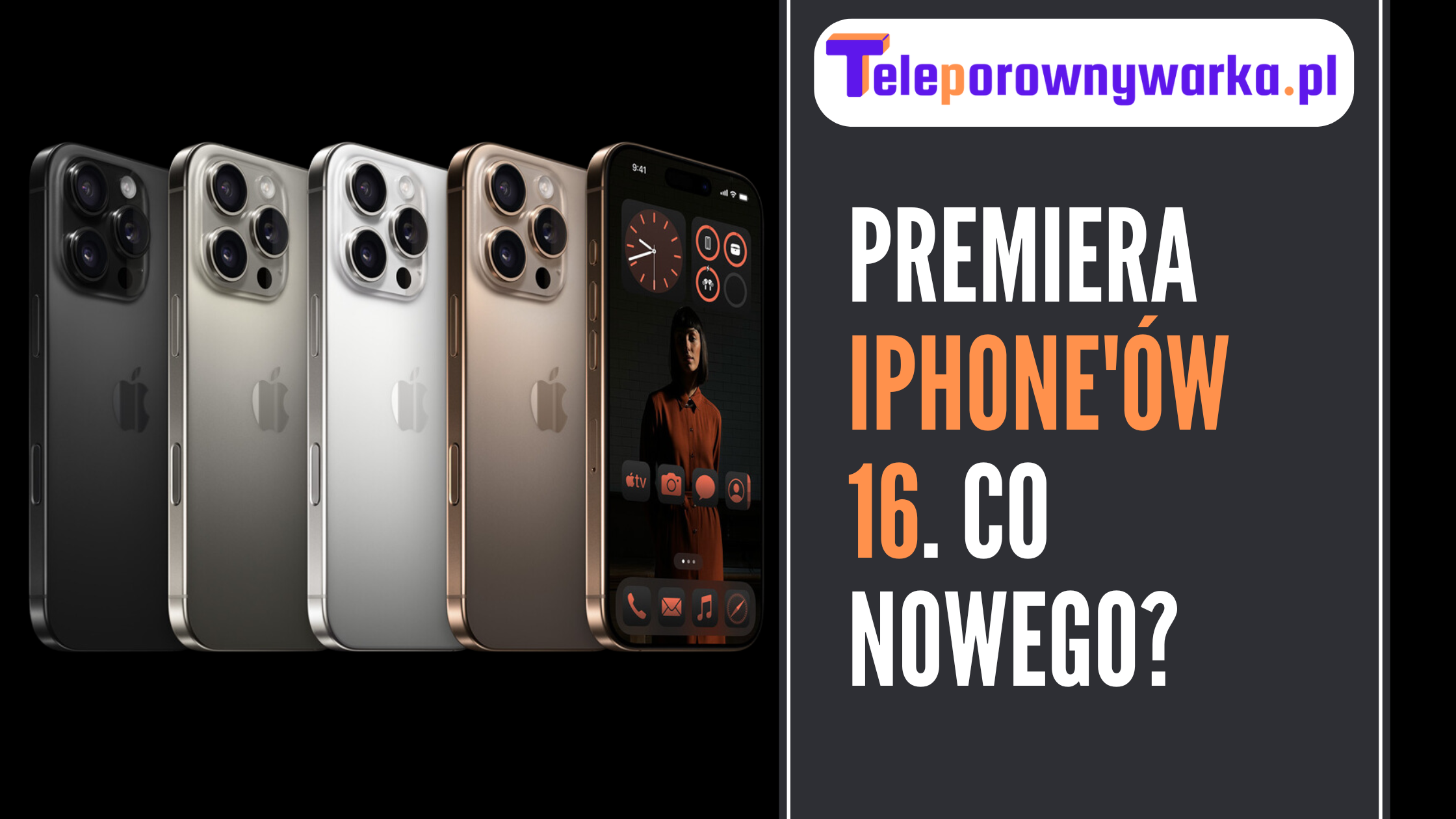 premiera iPhone 16 - co nowego - ilutracja tekstu