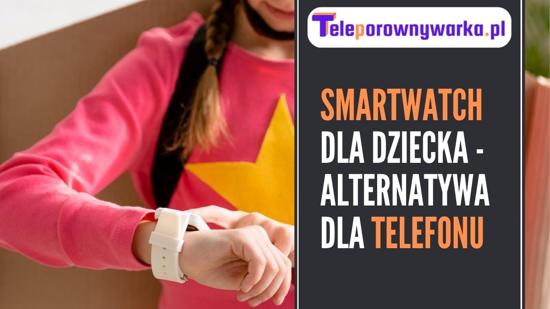 smartwatch dla dziecka