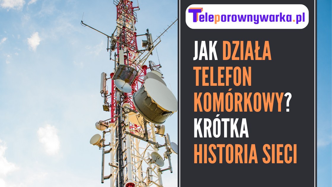 Jak działa telefon komórkowy?