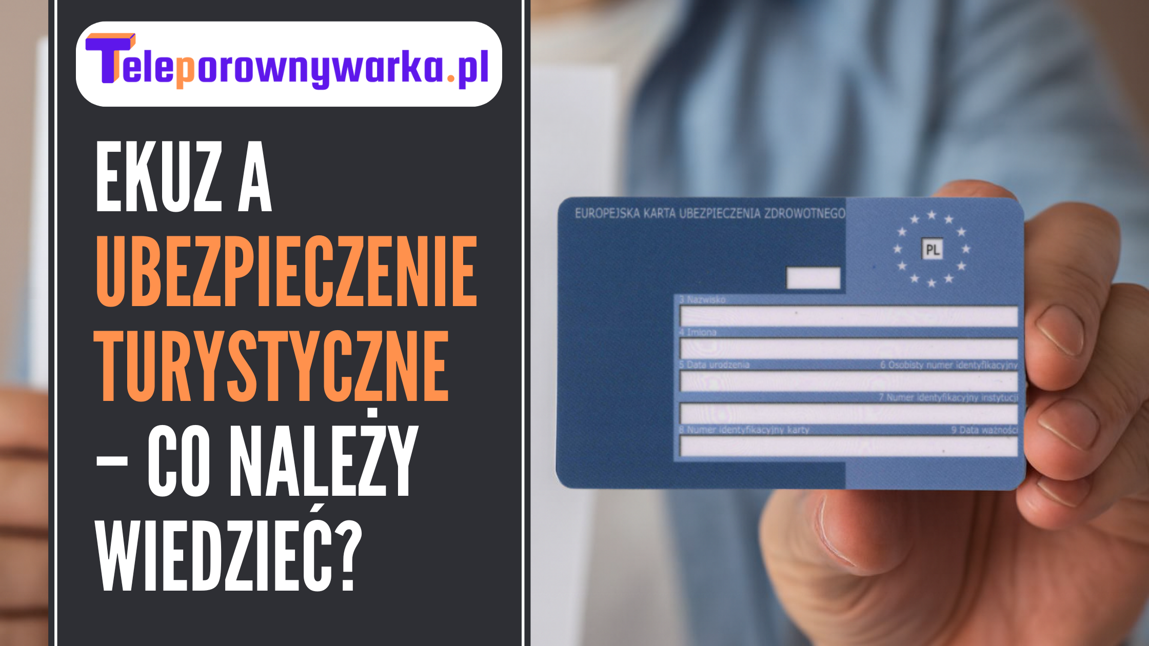 Ilustracja tekstu ,,EKUZ a ubezpieczenie turystyczne - co należy wiedzieć?''