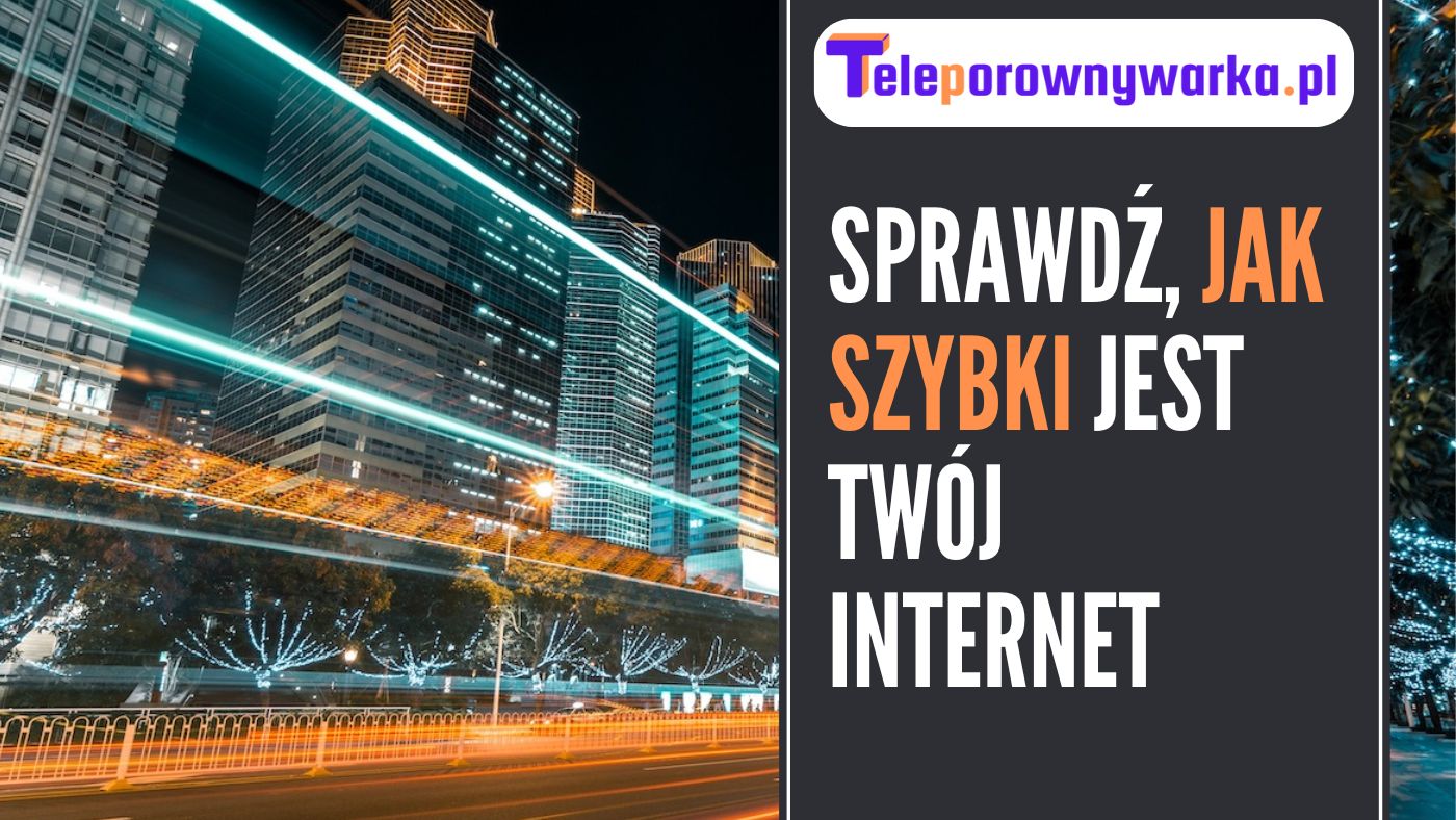 Speed Test - sprawdź prędkość internetu