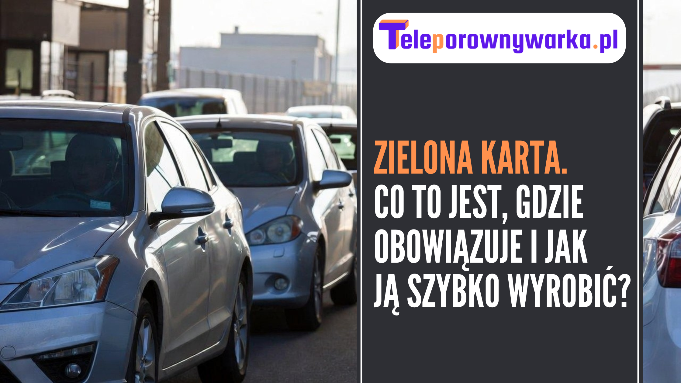 Zielona Karta. Co to jest, gdzie obowiązuje i jak ją szybko wyrobić? ilustracja tekstu