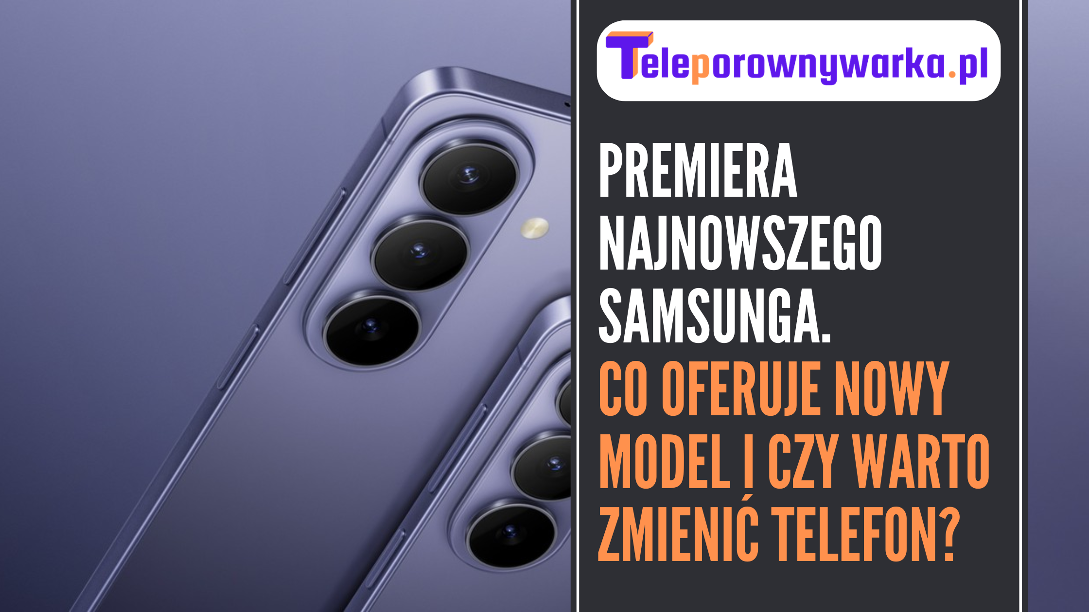 Premiera najnowszego samsunga - ilustracja tekstu
