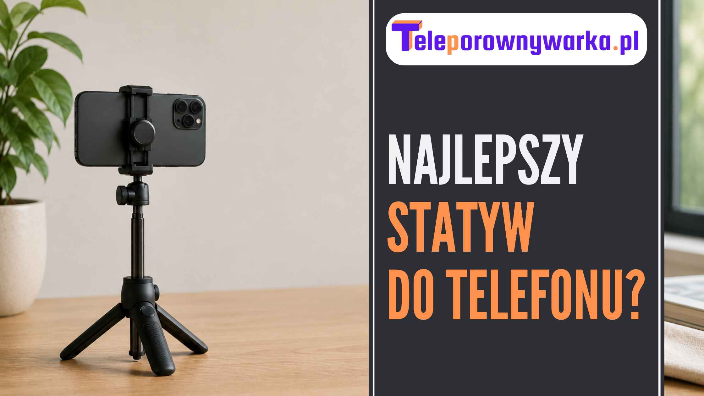 Najlepszy statyw do telefonu -ilustracja