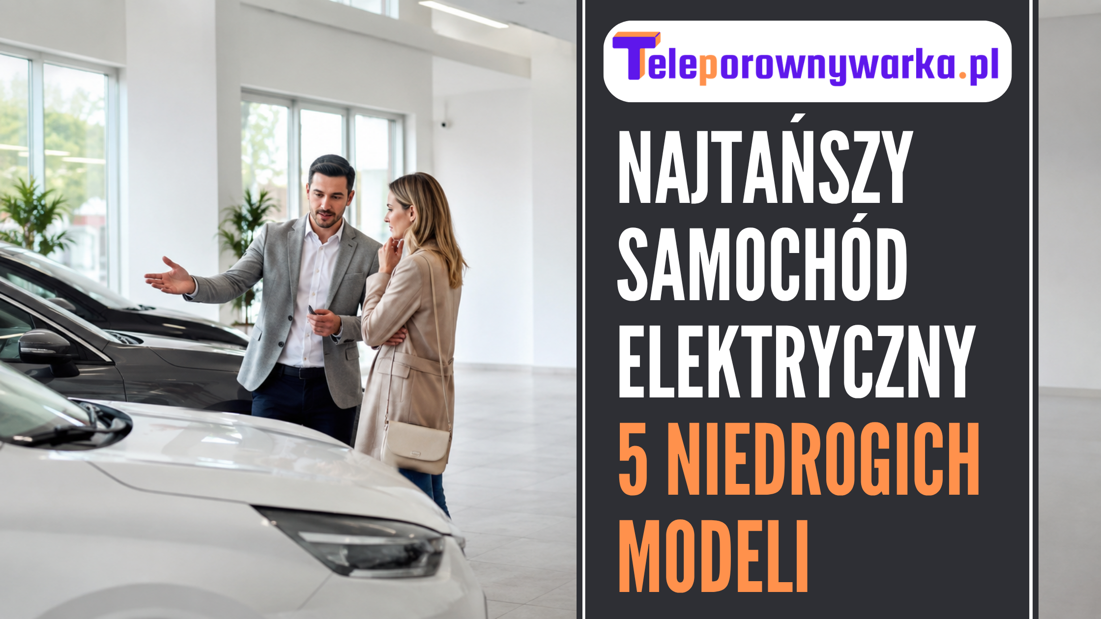 Najtańszy samochód elektryczny – 5 niedrogich modeli wartych uwagi