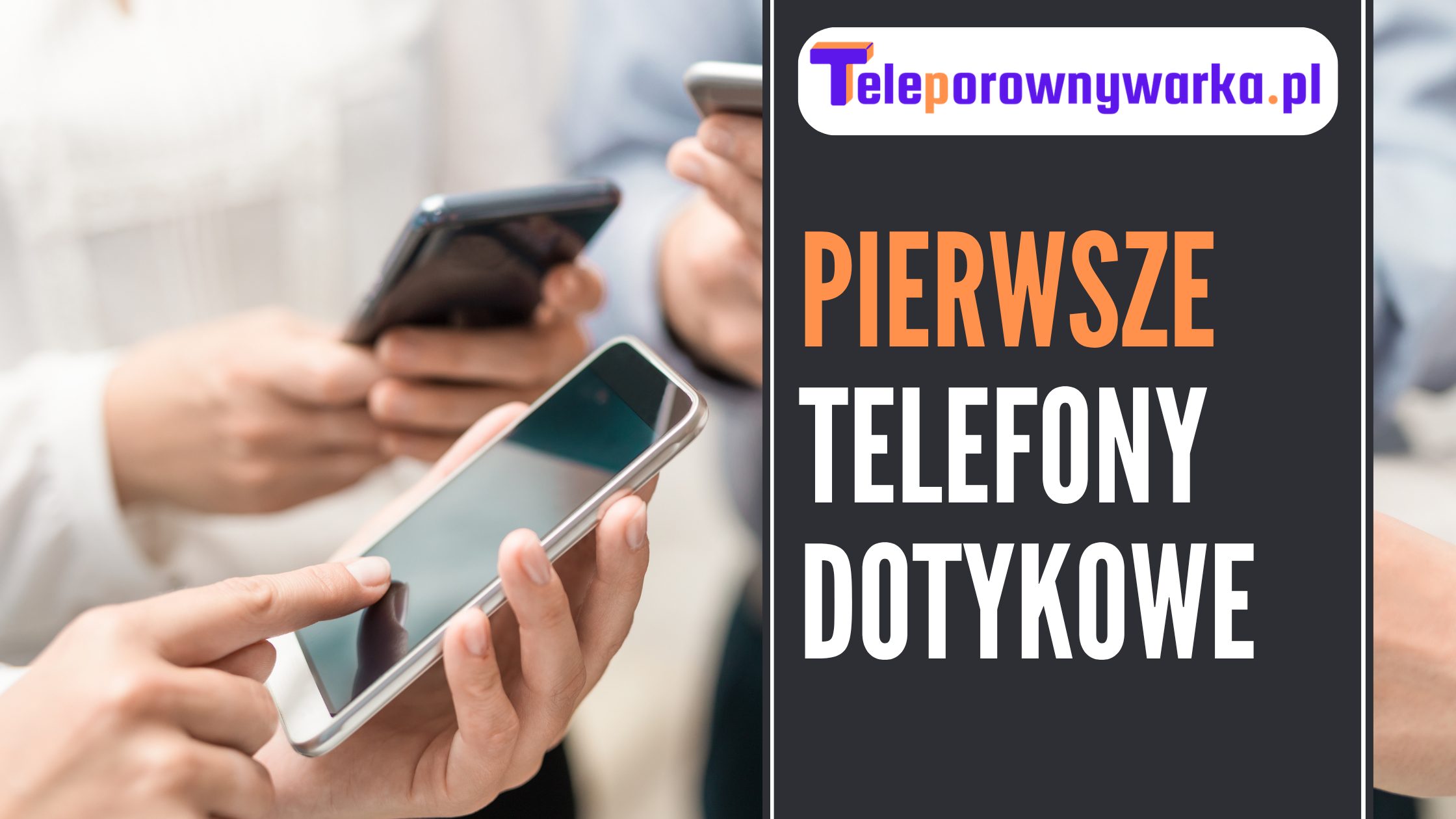 Pierwsze telefony dotykowe